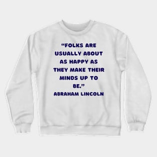 QUOTE Abraham Lincoln Crewneck Sweatshirt